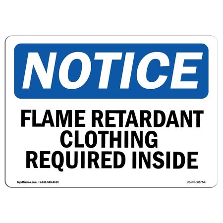 OSHA Sign, Flame Retardant Clothing Required Inside, 10in X 7in Aluminum, 10 W, 7 H, Landscape